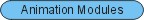 animation modules.jpg (2694 bytes)